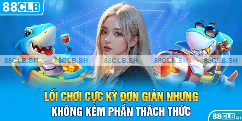 Lối chơi cực kỳ đơn giản nhưng không kém phần thách thức