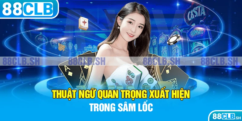 Thuật ngữ quan trọng xuất hiện trong sâm lốc