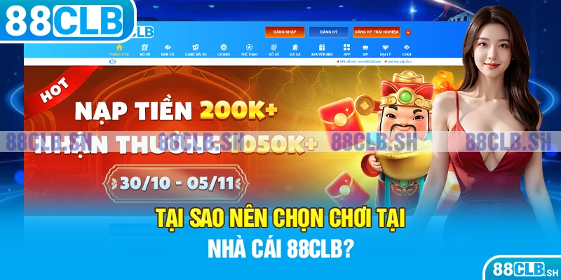 Tại sao nên chọn chơi tại nhà cái 88CLB?