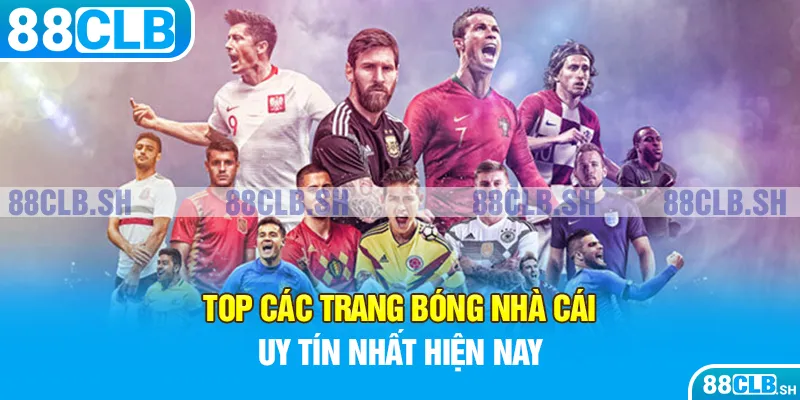 Top các trang bóng nhà cái uy tín nhất hiện nay